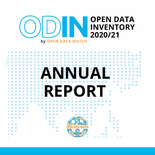 Open Data Watch launches the Annual Report of the 2020/21 Open Data Inventory (ODIN).  Assessing the coverage and openness of official statistics in 187 countries, ODIN monitors the progress of open data that are relevant to economic, social, and environmental development.