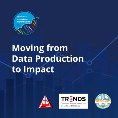 A UN Statistical Commission event, “Moving from Data Production to Impact” discusses the role of NSOs in facilitating greater data use and avoiding 
